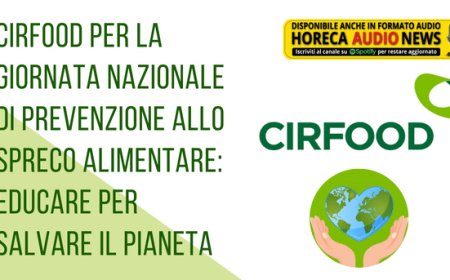 Cirfood per la Giornata Nazionale di Prevenzione allo Spreco Alimentare: Educare per salvare il Pianeta
