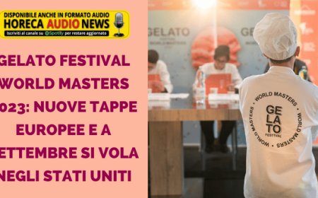 Gelato Festival World Masters 2023: nuove tappe europee e a settembre si vola negli Stati Uniti