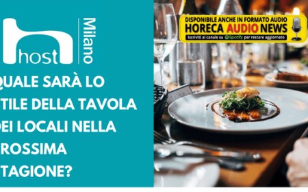 HostMilano. Quale sarà lo stile della tavola dei locali nella prossima stagione?