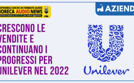 Crescono le vendite e continuano i progressi per Unilever nel 2022