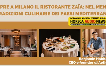 Apre a Milano il ristorante ZAÏA: nel menù tradizioni culinarie dei Paesi mediterranei