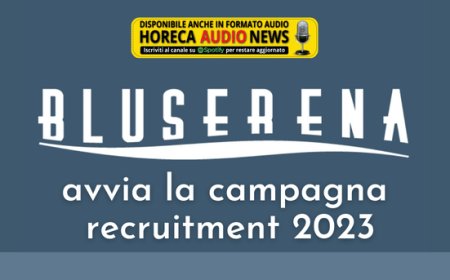 Bluserena avvia la campagna recruitment 2023