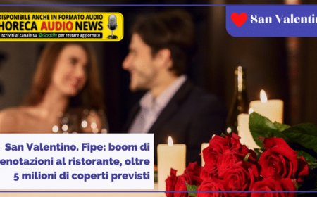 San Valentino. Fipe: boom di prenotazioni al ristorante, oltre 5 milioni di coperti previsti