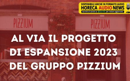 Al via il progetto di espansione 2023 del Gruppo PIZZIUM
