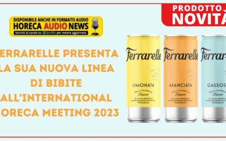 Ferrarelle presenta la sua nuova linea di bibite all'International Horeca Meeting 2023