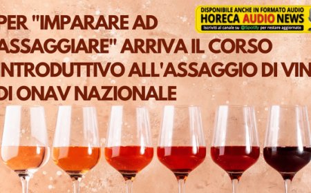 Per "imparare ad assaggiare" arriva il corso introduttivo all'assaggio di vino di ONAV Nazionale