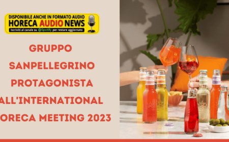 Gruppo Sanpellegrino protagonista all'International Horeca Meeting 2023