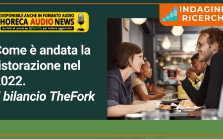 Come è andata la ristorazione nel 2022. Il bilancio TheFork