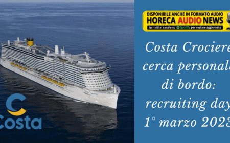 Costa Crociere cerca personale di bordo: recruiting day 1° marzo 2023