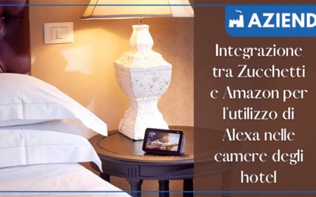 Integrazione tra Zucchetti e Amazon per l'utilizzo di Alexa nelle camere degli hotel