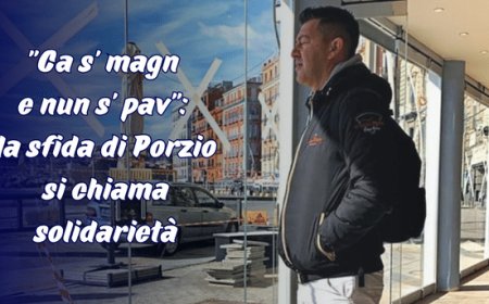 "Ca s' magn e nun s' pav": la sfida di Porzio si chiama solidarietà