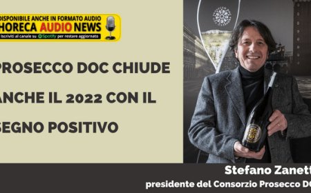 Prosecco DOC chiude anche il 2022 con il segno positivo