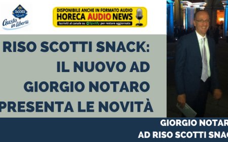Riso Scotti Snack: il nuovo AD Giorgio Notaro presenta le novità