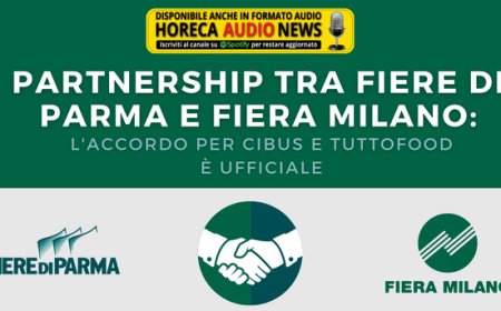 Partnership tra Fiere di Parma e Fiera Milano: l'accordo per Cibus e Tuttofood è ufficiale