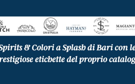 Spirits & Colori a Splash di Bari con le prestigiose etichette del proprio catalogo