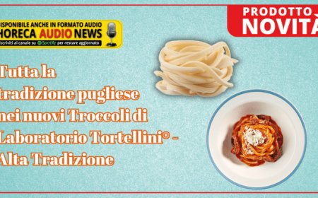 Tutta la tradizione pugliese nei nuovi Troccoli di Laboratorio Tortellini® - Alta Tradizione