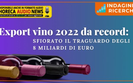 Export vino 2022 da record: sfiorato il traguardo degli 8 miliardi di euro