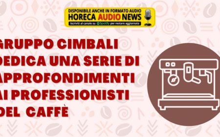 Gruppo Cimbali dedica una serie di approfondimenti ai professionisti del caffè