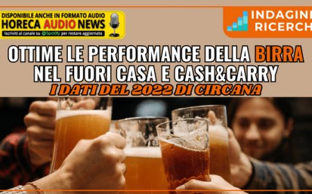 Ottime le performance della birra nel fuori casa e Cash&Carry. I dati del 2022 di Circana