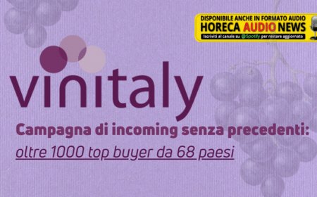 Vinitaly. Campagna di incoming senza precedenti: oltre 1000 top buyer da 68 paesi