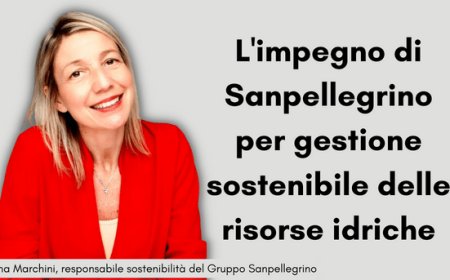L'impegno di Sanpellegrino per gestione sostenibile delle risorse idriche