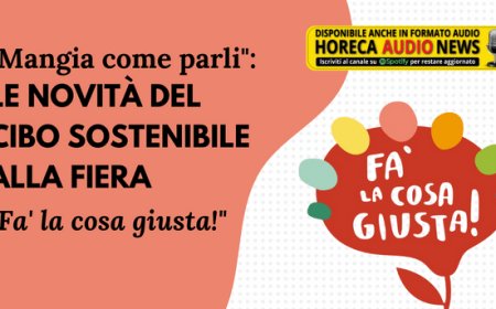 "Mangia come parli": le novità del cibo sostenibile alla fiera "Fa' la cosa giusta!"
