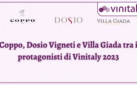 Coppo, Dosio Vigneti e Villa Giada tra i protagonisti di Vinitaly 2023