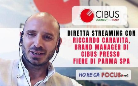 Horeca Focus. Intervista con Riccardo Caravita, Brand Manager di Cibus c/o Fiere di Parma