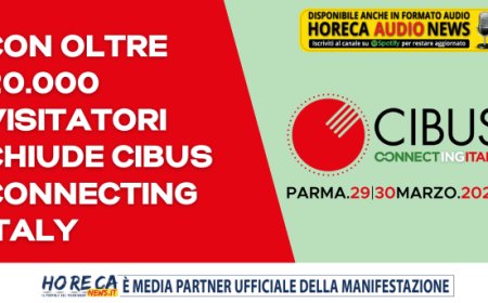 Con oltre 20.000 visitatori chiude Cibus Connecting Italy
