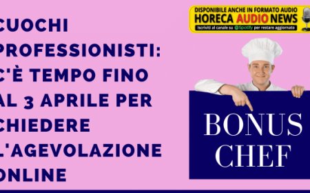Cuochi professionisti: c'è tempo fino al 3 aprile per chiedere l'agevolazione online