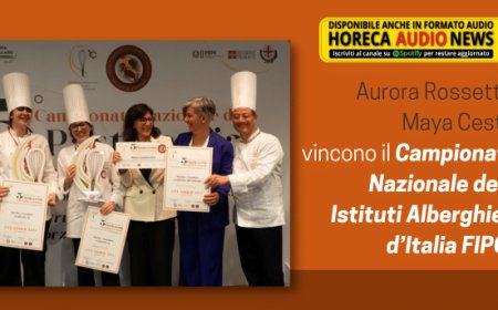 Aurora Rossetti e Maya Cester vincono il Campionato Nazionale degli Istituti Alberghieri d’Italia FIPGC