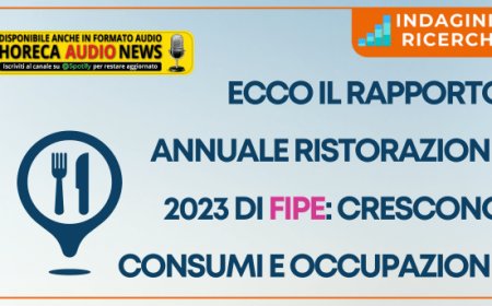 Ecco il Rapporto Annuale Ristorazione 2023 di Fipe: crescono consumi e occupazione
