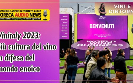 Vinitaly 2023: più cultura del vino in difesa del mondo enoico