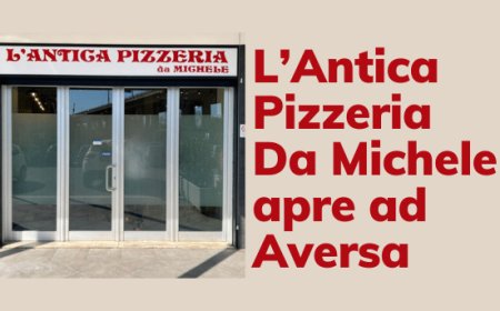 L’Antica Pizzeria Da Michele apre ad Aversa