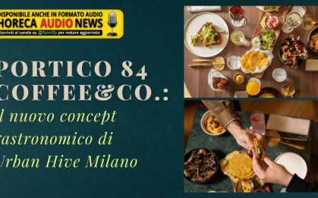 Portico 84 Coffee&Co.: il nuovo concept gastronomico di Urban Hive Milano