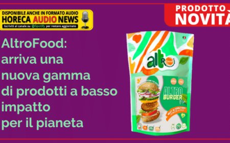 AltroFood: arriva una nuova gamma di prodotti a basso impatto per il pianeta