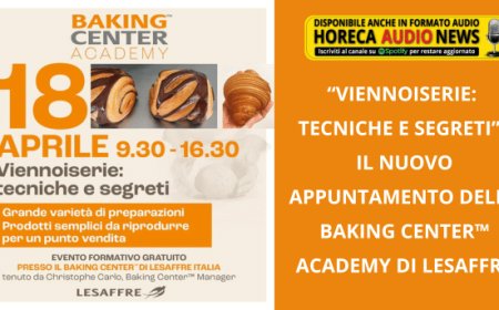 “Viennoiserie: tecniche e segreti”, il nuovo appuntamento della Baking Center&#x2122; Academy di Lesaffre
