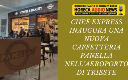 Chef Express inaugura una nuova caffetteria Panella nell’Aeroporto di Trieste