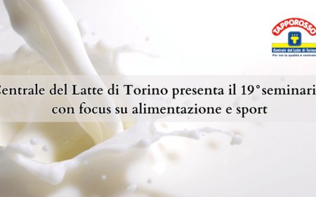 Centrale del Latte di Torino presenta il 19° seminario con focus su alimentazione e sport