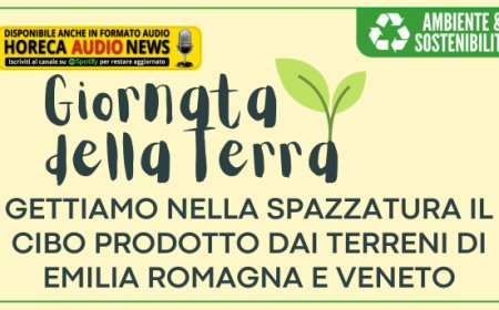 Giornata della Terra. Gettiamo nella spazzatura il cibo prodotto dai terreni di Emilia Romagna e Veneto