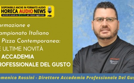 Formazione e Campionato Italiano di Pizza Contemporanea: le ultime novità di Accademia Professionale del Gusto