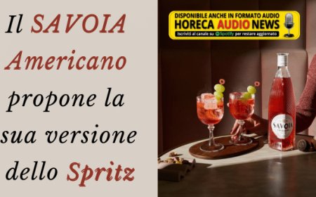 Il SAVOIA Americano propone la sua versione dello Spritz