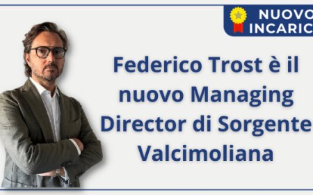 Federico Trost è il nuovo Managing Director di Sorgente Valcimoliana