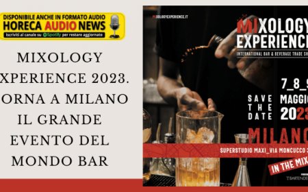 Mixology Experience 2023. Torna a Milano il grande evento del mondo bar
