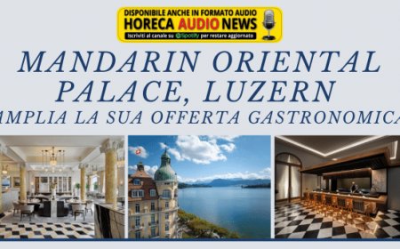 Mandarin Oriental Palace, Luzern amplia la sua offerta gastronomica