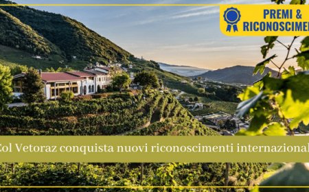 Col Vetoraz conquista nuovi riconoscimenti internazionali