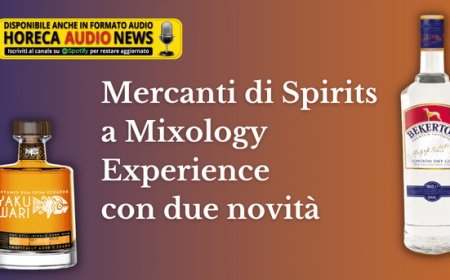 Mercanti di Spirits a Mixology Experience con due novità