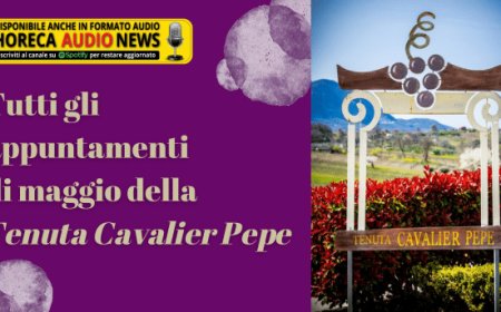 Tutti gli appuntamenti di maggio della Tenuta Cavalier Pepe