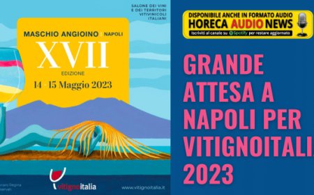 Grande attesa a Napoli per VitignoItalia 2023