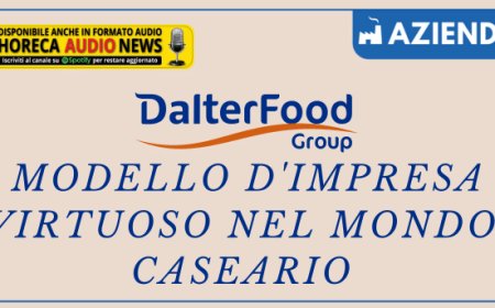DalterFood Group. Modello d'impresa virtuoso nel mondo caseario